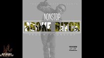 NonStop - Broke Bitch (Prod. NonStop) [New 2015] (BestInTheWestRap)