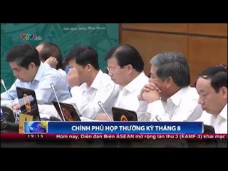 Chính phủ họp thường kỳ tháng 8