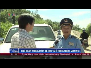 Khó khăn xử lý xe quá tải ở nông thôn