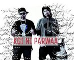 Koi Ni Parwa Full Video Song (HD 720p) -By- Haji Springer ft Bohemia HD Punjabi Song