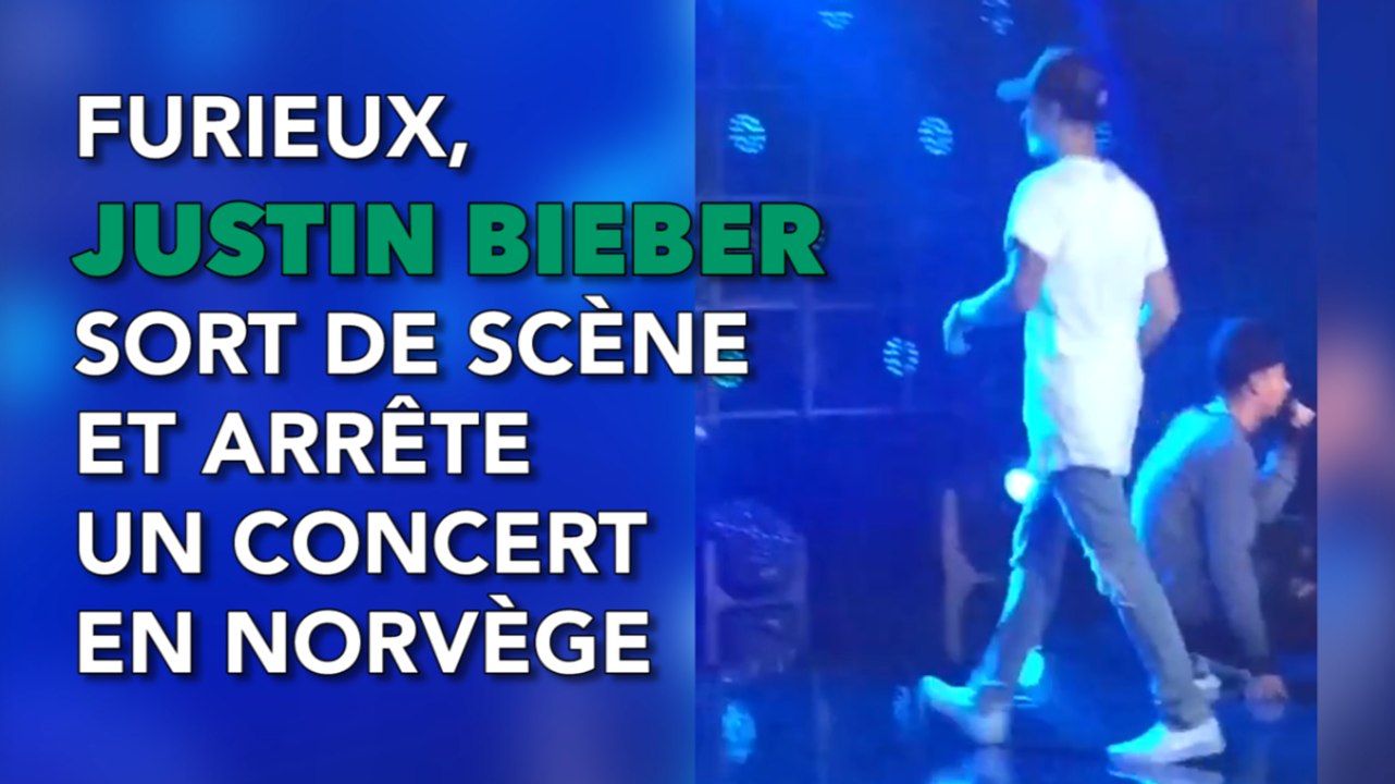 Justin Bieber sort de scène, furieux, et arrête son concert en Norvège