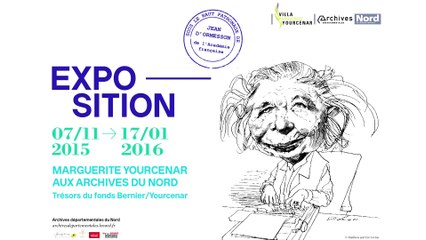 Marguerite Yourcenar aux Archives du Nord