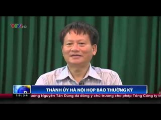 Thành ủy Hà Nội họp báo thường kỳ