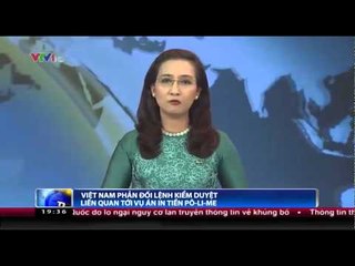 Việt Nam phản đối lệnh kiểm duyệt liên quan tới vụ án in tiền polymer