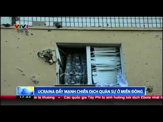 Ukraine đẩy mạnh chiến dịch quân sự ở miền Đông