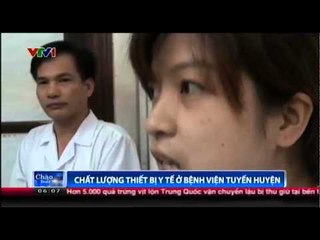 Chất lượng thiết bị y tế ở bệnh viện tuyến huyện