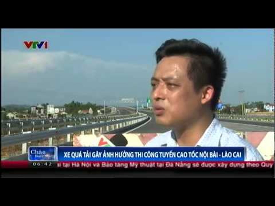 Xe quá tải gây ảnh hưởng thi công tuyến Nội Bài - Lào Cai