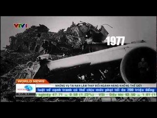 Những vụ tai nạn làm thay đổi ngành hàng không thế giới