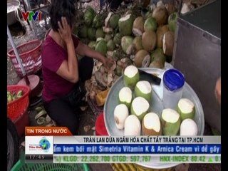 Tràn lan dừa ngâm hóa chất tẩy trắng tại TP. HCM