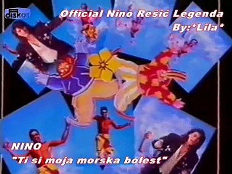 NINO REŠIĆ - TI SI MOJA MORSKA BOLEST