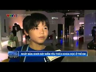 Nhật Bản: Khơi dậy niềm yêu thích khoa học ở trẻ em