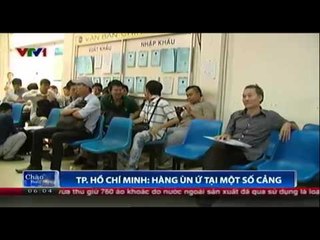 TP: Hồ Chí Minh: Hàng ùn ứ tại một số cảng