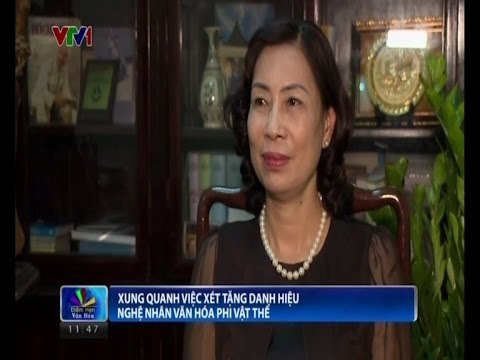 Xung quanh việc xét tặng danh hiệu Nghệ nhân văn hóa phi vật thể