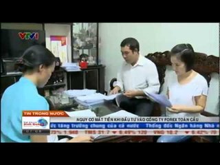 Nguy cơ mất tiền khi đầu tư vào công ty Forex toàn cầu