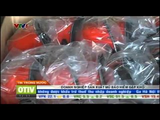 DN sản xuất mũ bảo hiểm gặp khó