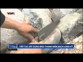 Tiếp tục xây dựng đảo Thanh niên Bạch Long Vỹ