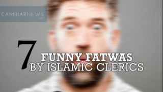 7 Funny Fatwas By Islamic Clerics