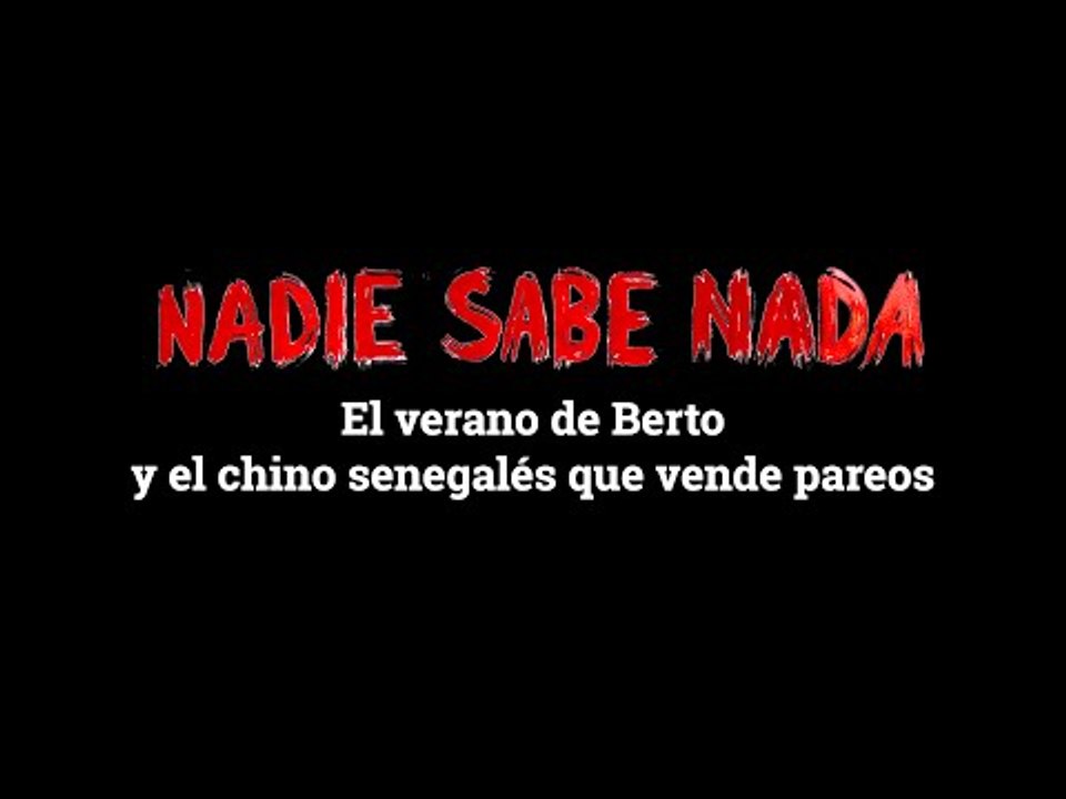 Momentos NSN (3x04): El verano de Berto y el chino senegalés que vende pareos