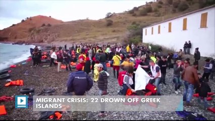 Migrant crisis: 22 drown off Greek islands