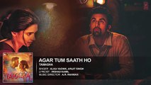 Agar Tum Saath Ho FULL Song Tamasha Ranbir Kapoor Deepika Padukone