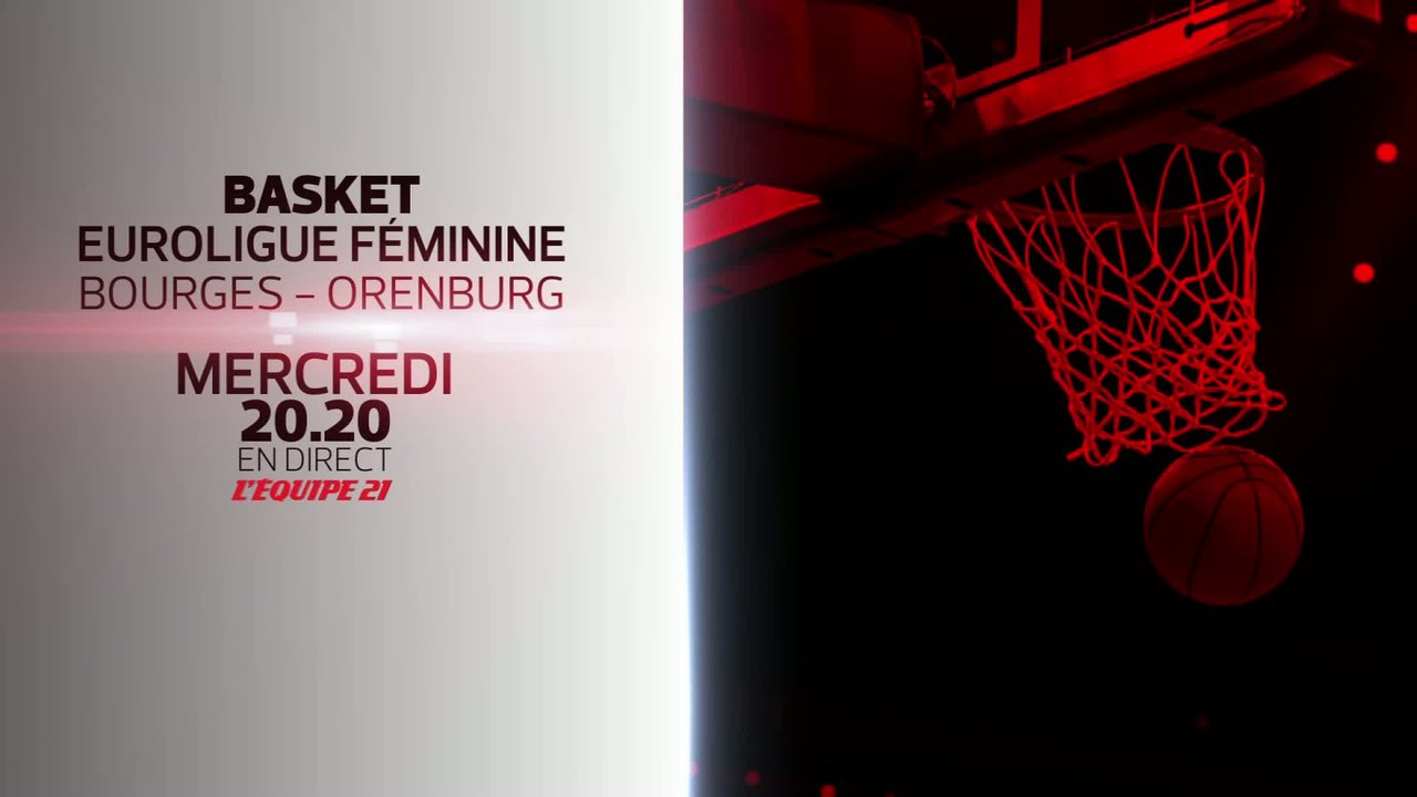 BASKET BALL - BOURGES / ORENBURG : BANDE-ANNONCE