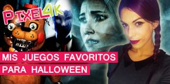 El Píxel 4K: Mis juegos favoritos para Halloween