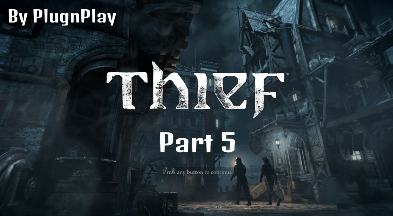 Thief Gmaeplay Part 5