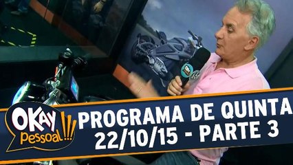 Okay Pessoal!!! 22.10.15 - Quinta - Parte 3