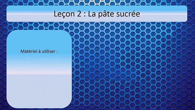 CAP Pâtisserie - Leçon 2 : La pâte sucrée