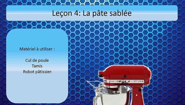 CAP Pâtisserie - Leçon 4 : La pâte sablée
