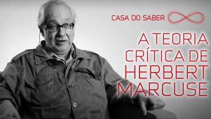 A teoria crítica de Herbert Marcuse | Franklin Leopoldo e Silva
