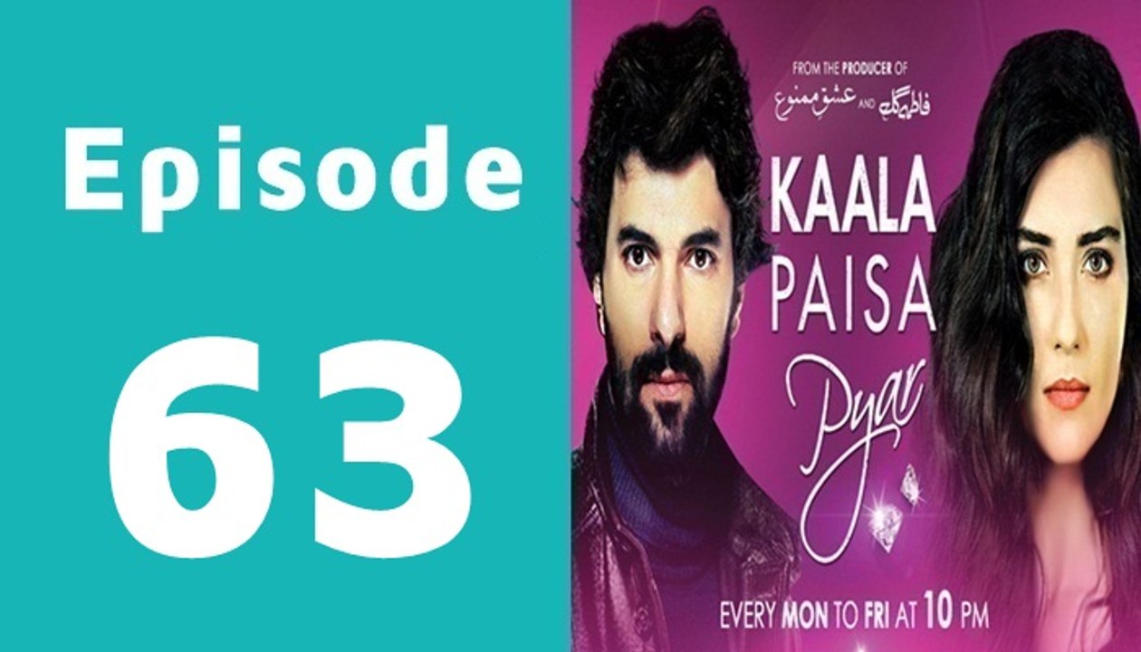 Kaala Paisa Pyaar Episode 63 Full on Urdu1 feat...