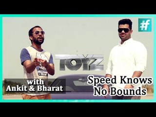 TOYZ with Ankit & Bharat | Speed Knows No Bounds - Ep 2 - Teaser