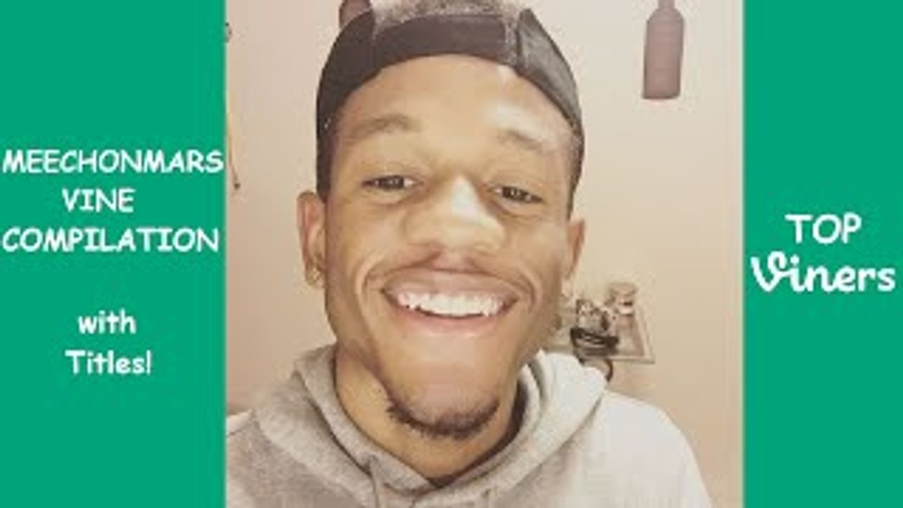 Meechonmars Vine Compilation with Titles! - BEST Meechonmars Vines - Top Viners ✔