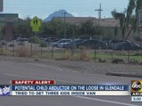 Potential child abductor on the loose in Glendale