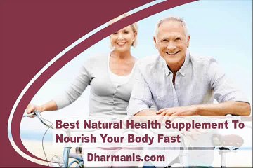 Best Natural Health Supplement To Nourish Your Body Fast