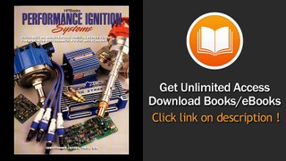 Performance Ignition Systems HP1306 Electric Or Breaker-Point Ignition System Tuning For Maximum Performance Power And Economy EBOOK (PDF) REVIEW