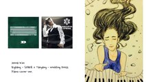 Bigbang SOBER   Wedding Dress Piano Cover 빅뱅 맨정신   태양 웨딩드레스 피아노 커버 By Jenna Kim