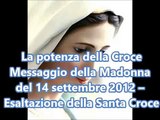 La potenza della Croce - Messaggio della Madonna del 14 settembre 2012