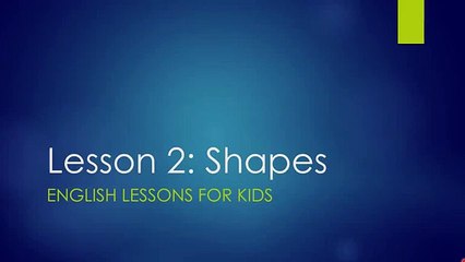 English Lessons for Kids, Lesson 2: Shapes