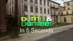 5 Second Movies: Dumb and Dumber