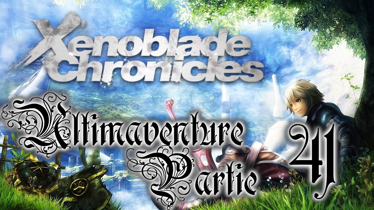 Xenoblade Chronicles [41] - Destruction de la faune