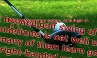 Left Handed Golf Swing - The Right Way to Play Golf As a Lefty