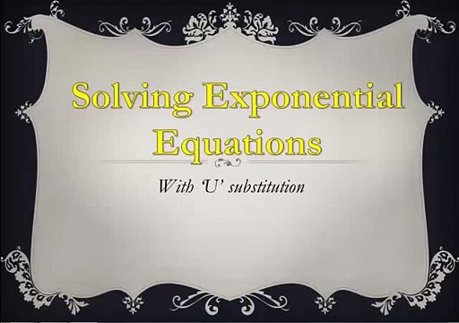 Solving exponential quadratic equations using u-substitution