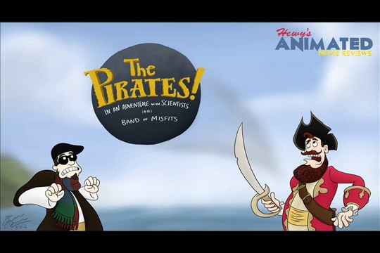 Hewy's Animated Movie Reviews #51 The Pirates! Band of Misfits
