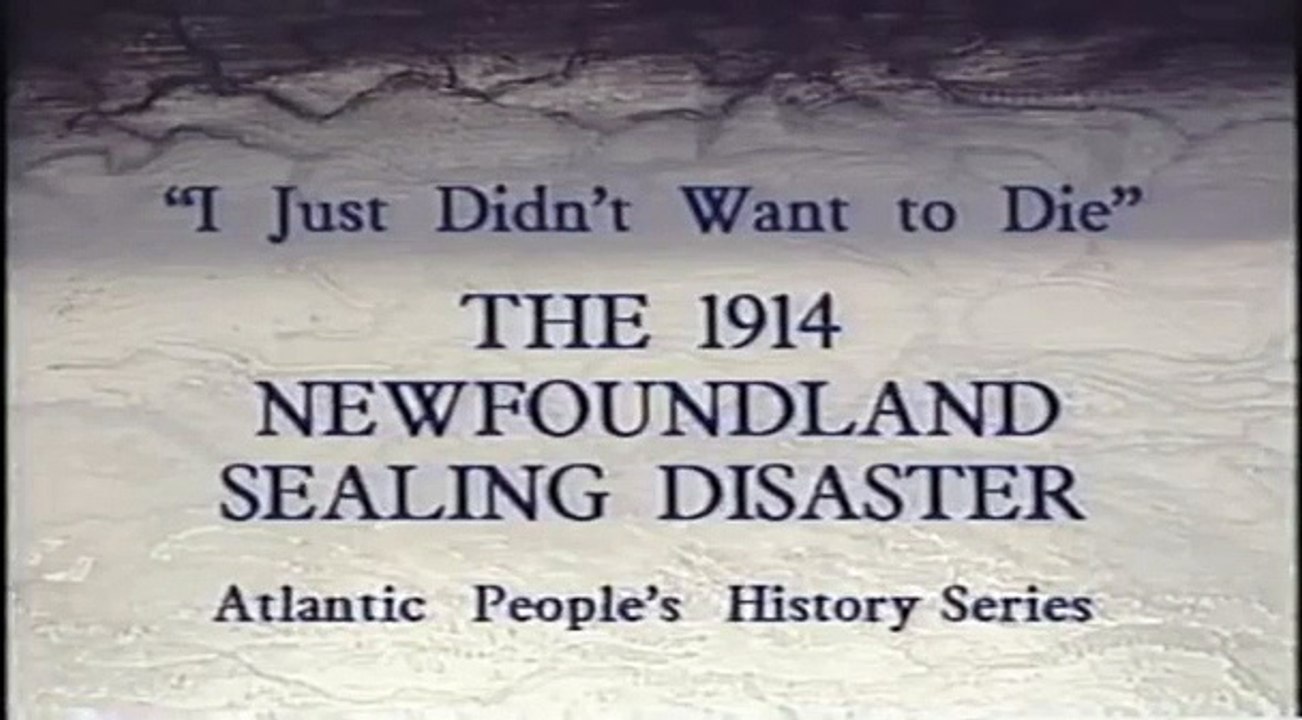 Newfoundland Sealing Disaster 1914 Pt 1