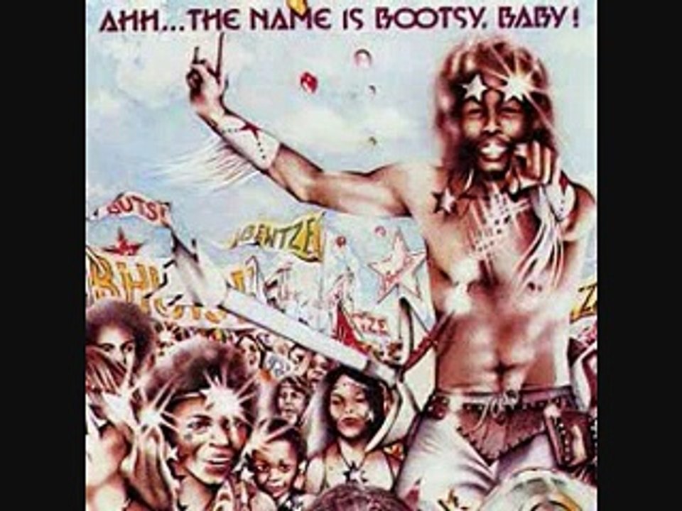 Bootsy Collins - Ahh.. The Name Is Bootsy Baby!!