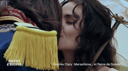 Secrets d'Histoire : Désirée Clary : Marseillaise... Et Reine de Suède - La rencontre de Napoléon