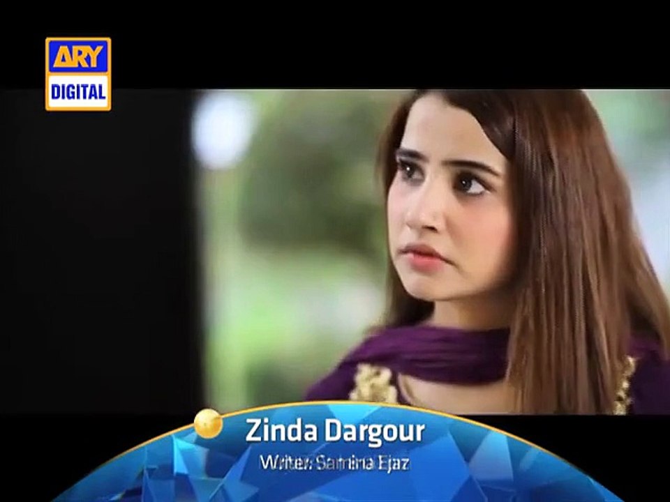Zinda Dargor Episode 14 Full Episode Preview 17 August 2015 On Ary Digital