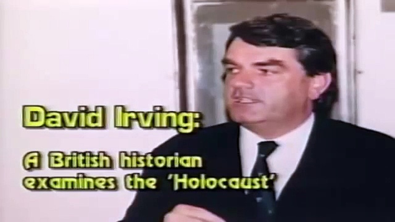 David Irving British Historian (1 of 3) Analysis of the Holocaust